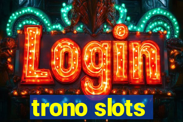 trono slots