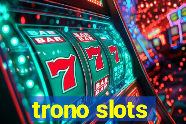 trono slots