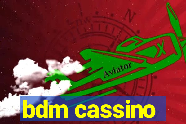 bdm cassino