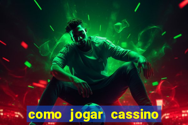 como jogar cassino ao vivo