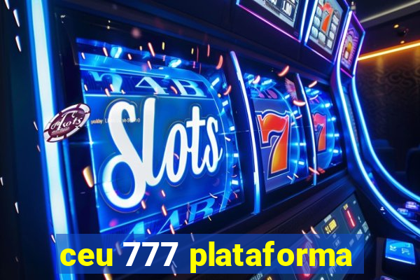 ceu 777 plataforma