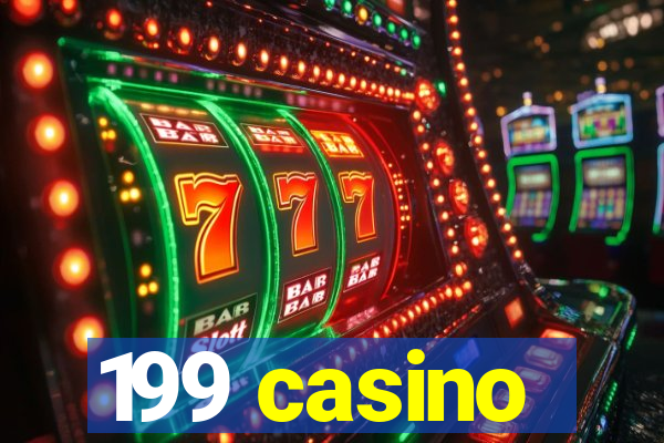 199 casino