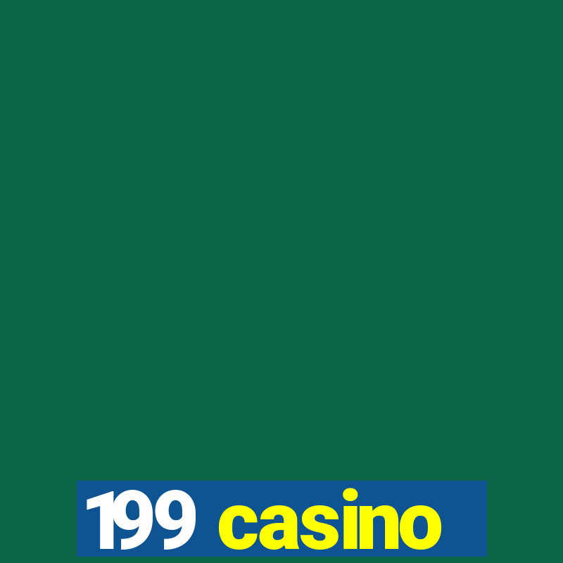 199 casino