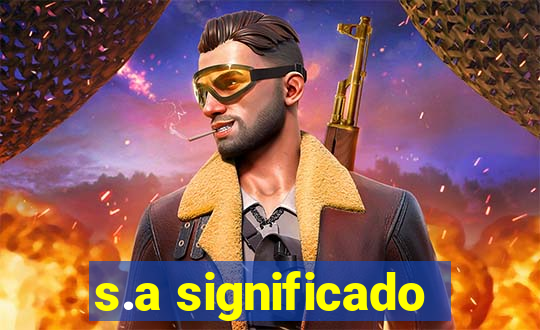 s.a significado