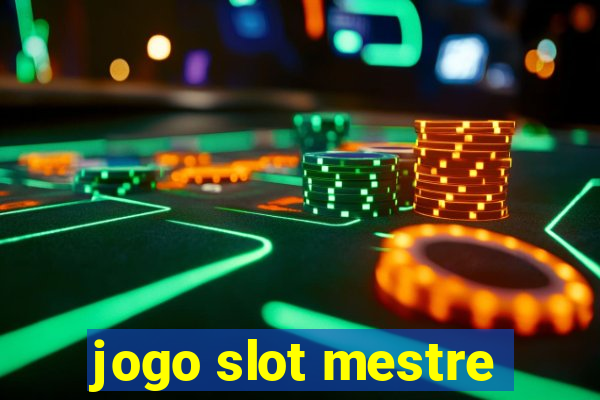 jogo slot mestre