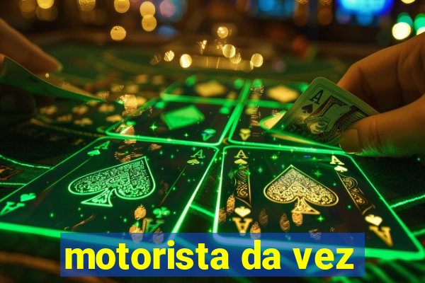 motorista da vez