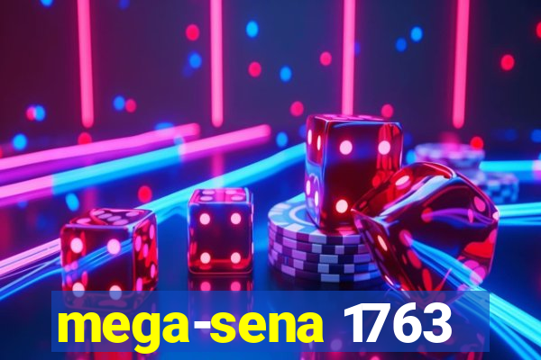 mega-sena 1763