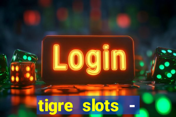 tigre slots - sortudo baixar