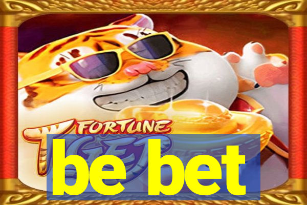 be bet