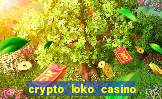 crypto loko casino no deposit bonus