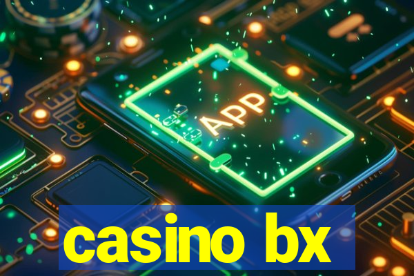 casino bx