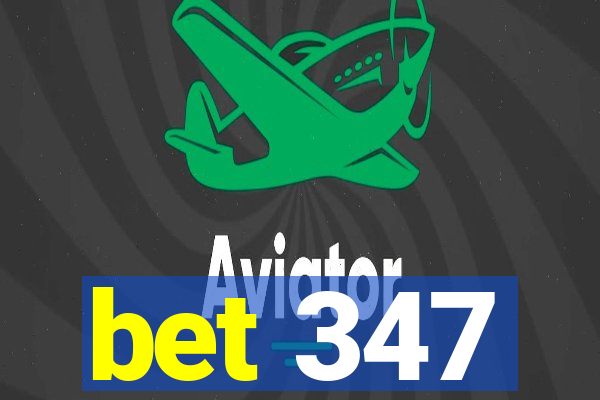 bet 347