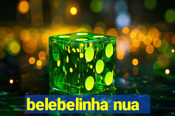 belebelinha nua