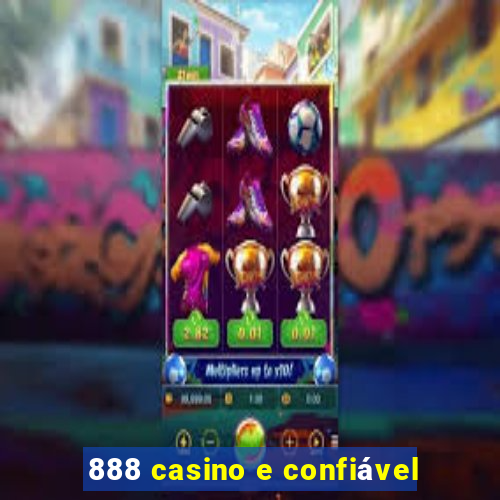 888 casino e confiável