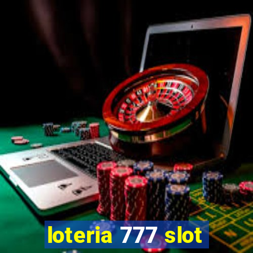 loteria 777 slot