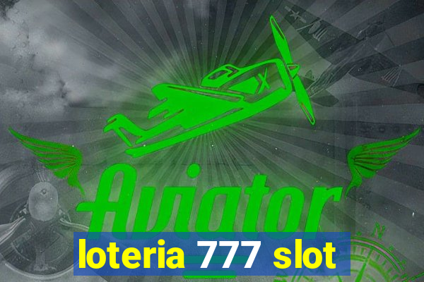 loteria 777 slot