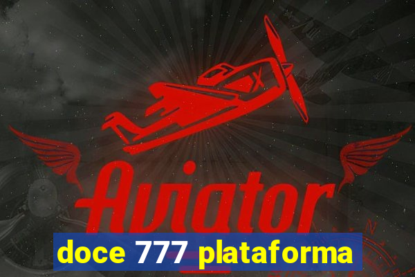 doce 777 plataforma