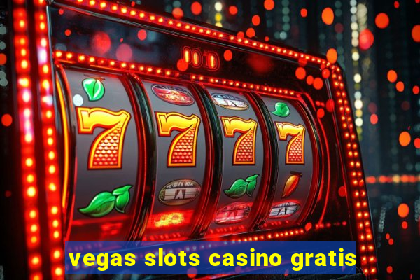 vegas slots casino gratis