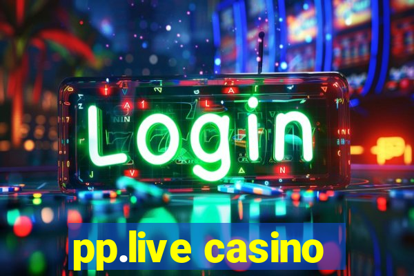 pp.live casino