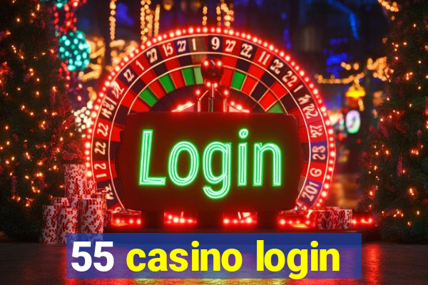 55 casino login