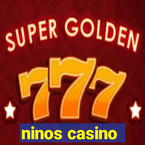 ninos casino