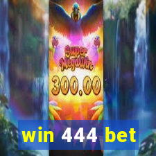 win 444 bet