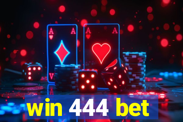 win 444 bet