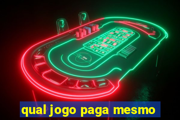 qual jogo paga mesmo