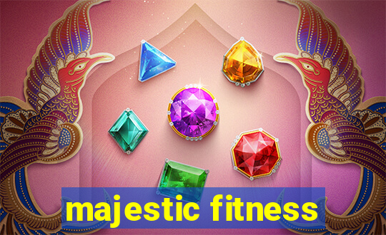 majestic fitness