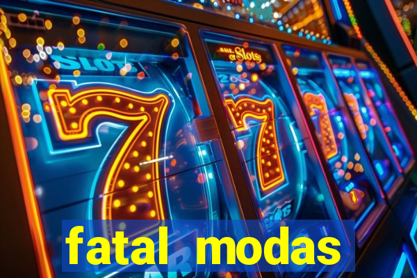 fatal modas barreiras bahia