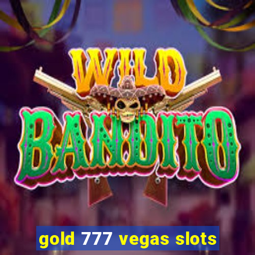 gold 777 vegas slots