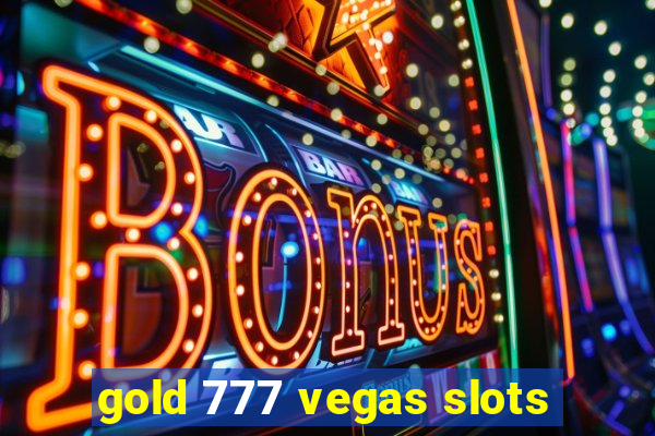 gold 777 vegas slots