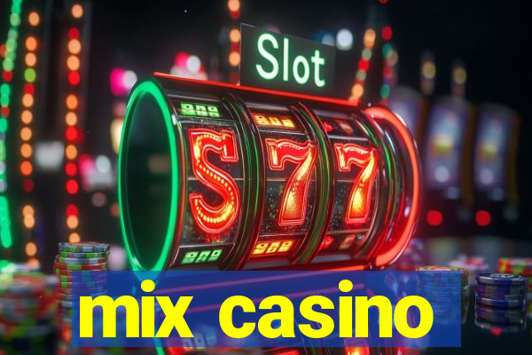 mix casino