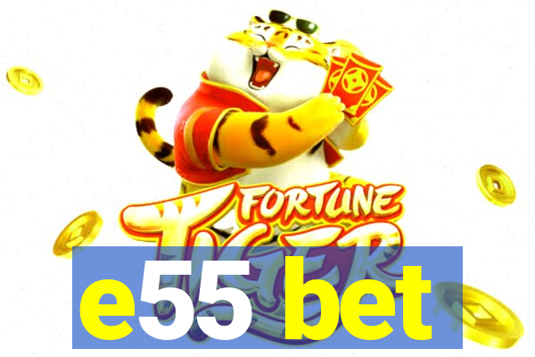 e55 bet