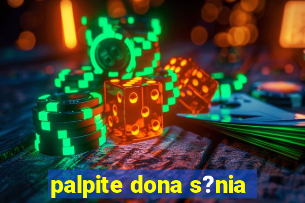 palpite dona s?nia