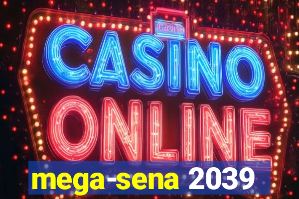 mega-sena 2039