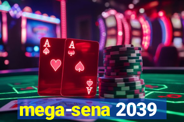 mega-sena 2039