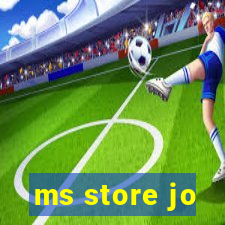 ms store jo