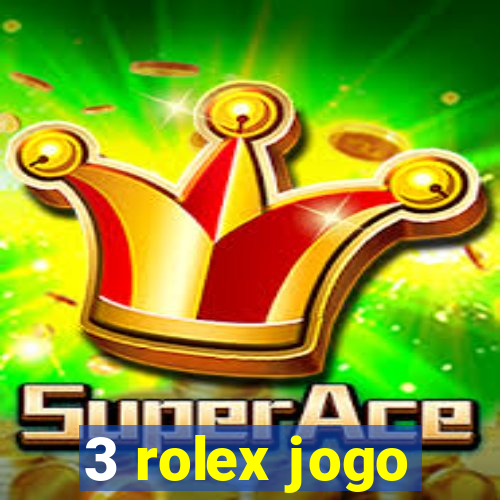 3 rolex jogo