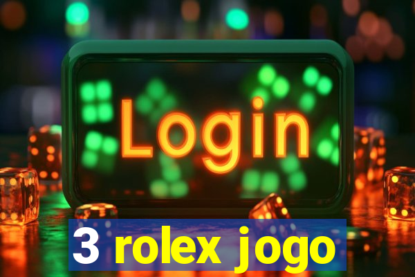 3 rolex jogo