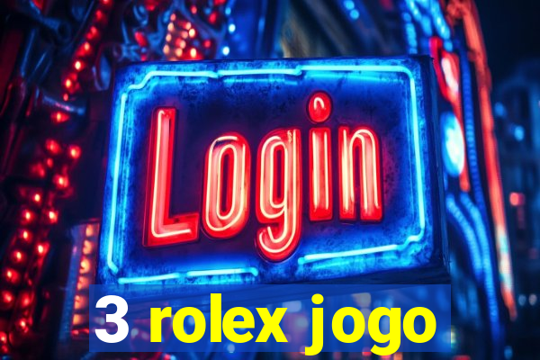 3 rolex jogo