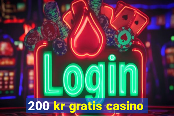 200 kr gratis casino