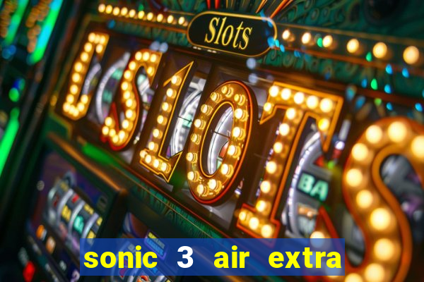 sonic 3 air extra slot metal sonic