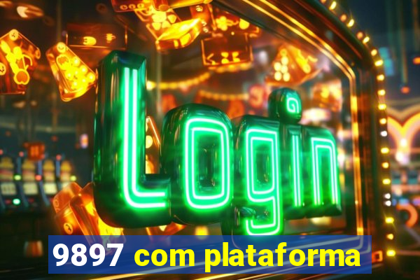 9897 com plataforma