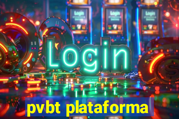 pvbt plataforma