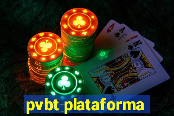 pvbt plataforma