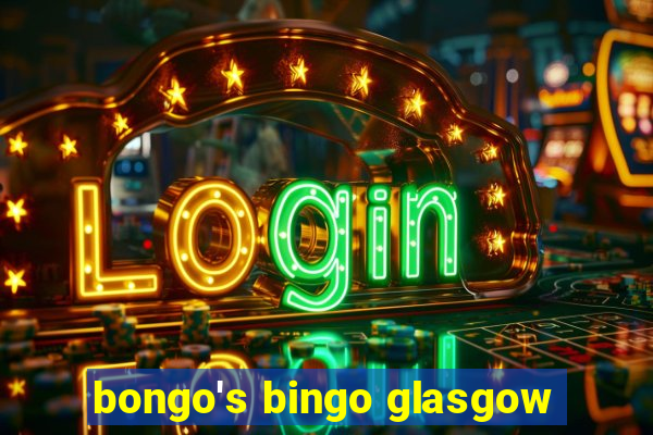 bongo's bingo glasgow