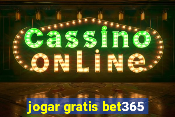 jogar gratis bet365