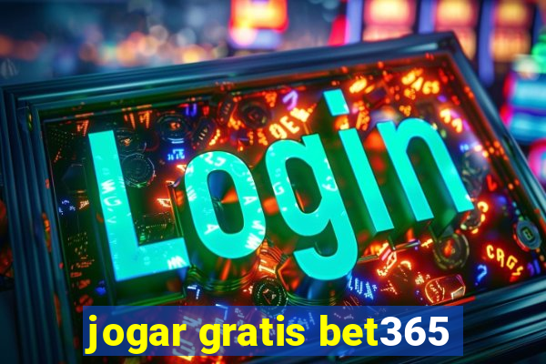 jogar gratis bet365