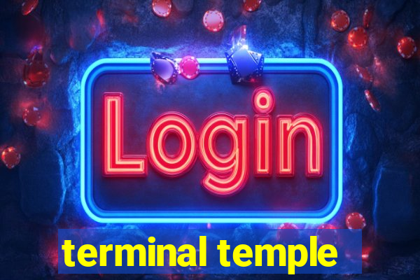 terminal temple